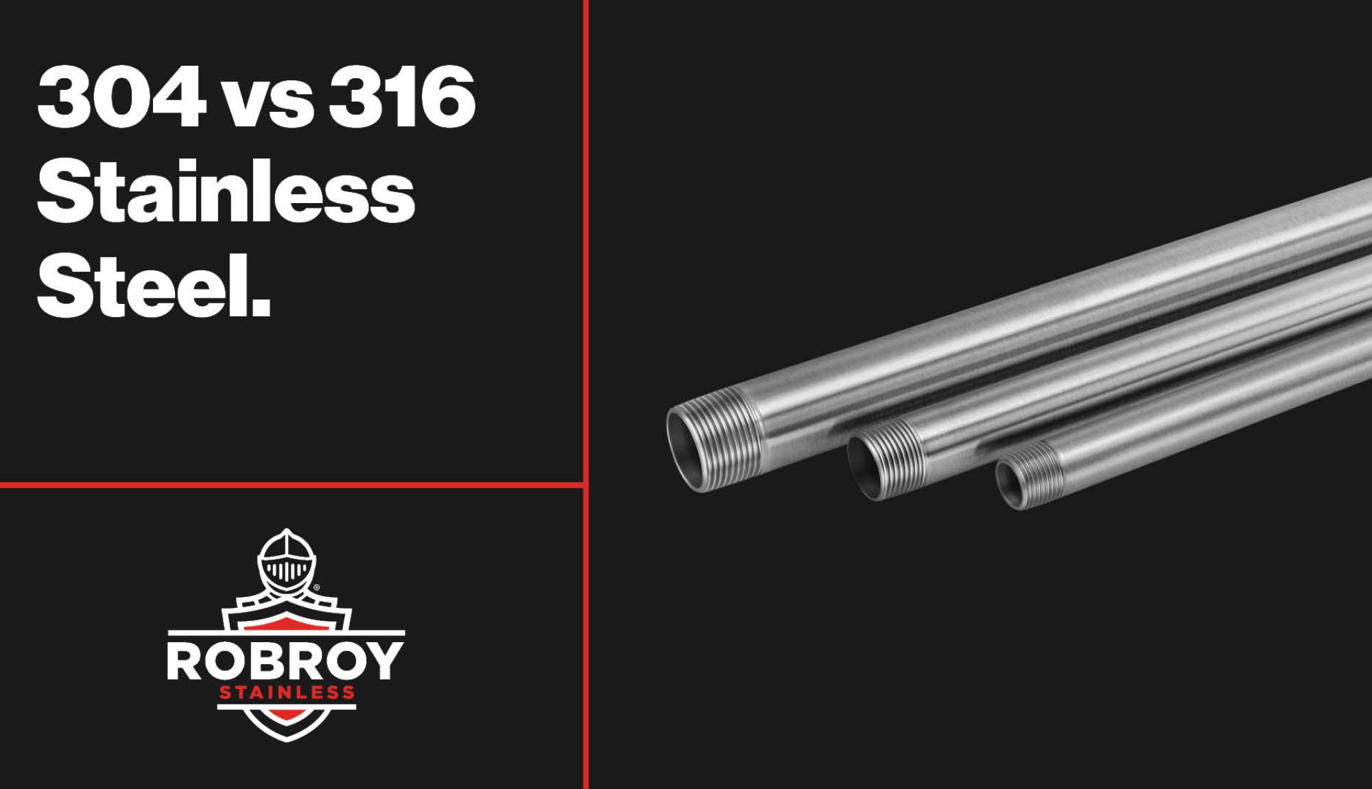 304 vs 316 Stainless Steel